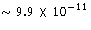 $\sim 9.9\times10^{-11}$