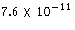 $7.6\times10^{-11}$