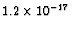 $1.2 \times 10^{-17}$